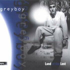 GREYBOY - LAND OF THE LOST
