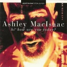 MACISAAC, ASHLEY - HI HOW ARE YOU TODAY