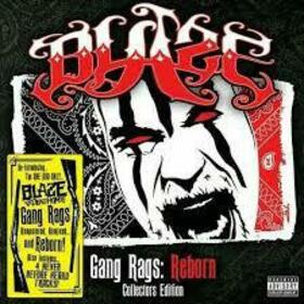 BLAZE YA DEAD HOMIE - GANG RAGS: REBORN