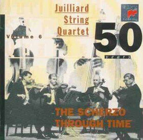 JUILLIARD STRING QUARTET - SCHERZO THROUGH TIME