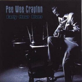 CRAYTON, PEE WEE - EARLY HOUR BLUES