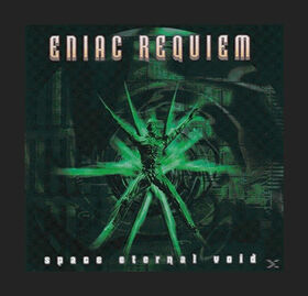 ENIAC REQUIEM - SPACE ETERNAL VOID