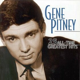 PITNEY, GENE - 25 ALL-TIME GREATEST HITS
