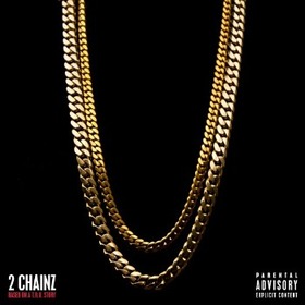 2 CHAINZ - BASED ON A T.R.U. STORY