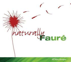 FAURE, GABRIEL - NATURALLY FAURE