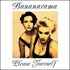BANANARAMA - PLEASE YOURSELF -HQ-