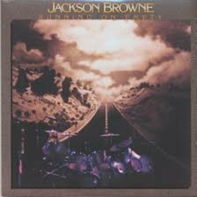 BROWNE, JACKSON - RUNNING ON EMPTY -HQ-