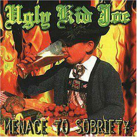UGLY KID JOE - MENACE TO SOBRIETY