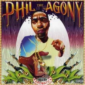 PHIL THE AGONY - AROWMATIC 