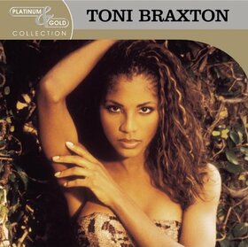 BRAXTON, TONI - PLATINUM & GOLD COLLECTIO