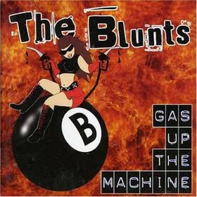 BLUNTS - GAS UP THE MACHINE