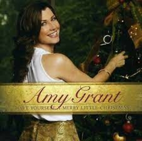 GRANT, AMY - HAVE YOURSELF A MERRY LITTLE CHRISTMAS