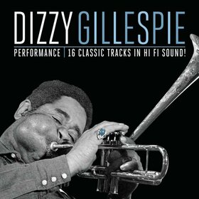 GILLESPIE, DIZZY - PERFORMANCE