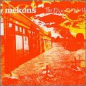 MEKONS - EDGE OF THE WORLD
