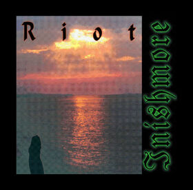 RIOT - INISHMORE