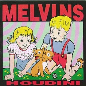 MELVINS - HOUDINI