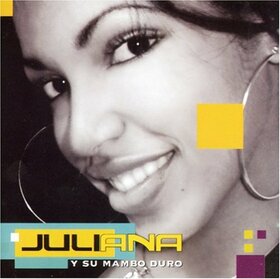 JULIANA - Y SU MAMBO DURO
