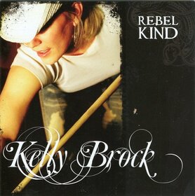 BROCK, KELLY - REBEL KIND