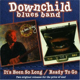 DOWNCHILD BLUES BAND - IT'S BEEN SO LONG, READY