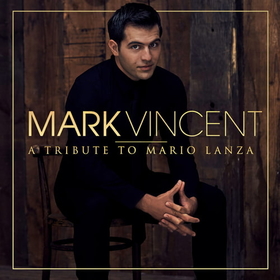 VINCENT, MARK - TRIBUTE TO MARIO LANZA