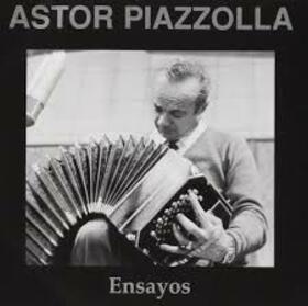 PIAZZOLLA, ASTOR - ENSAYOS