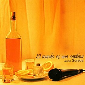 SUREDA, JAUME - MUNDO ES UNA CANTINA