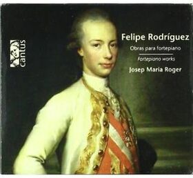 RODRIGUEZ, FELIPE - FORTEPIANO WORKS