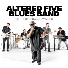 ALTERED FIVE BLUES BAND - TEN THOUSAND WATTS