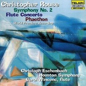 ROUSE, C. - SYMPHONY NO.2;FLUTE CONCE
