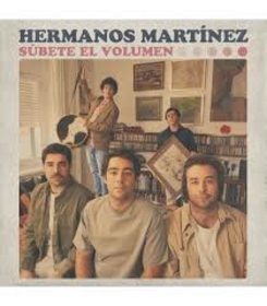 HERMANOS MARTINEZ - SUBETE EL VOLUMEN