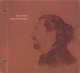 CONTE, LUIS - CUBAN DREAMS