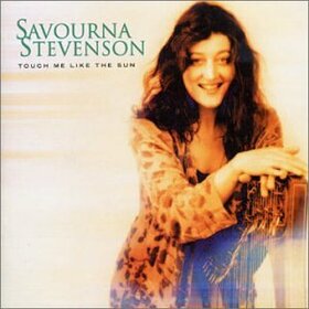 STEVENSON, SAVOURNA - TOUCH ME LIKE THE SUN