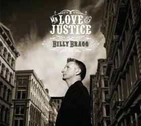 BRAGG, BILLY - MR. LOVE AND JUSTICE