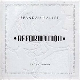 SPANDAU BALLET - REFORMATION