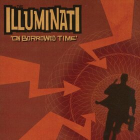 ILLUMINATI - ON BORROWED TIME
