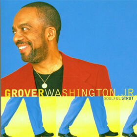 WASHINGTON, GROVER JR. - SOULFUL STRUT