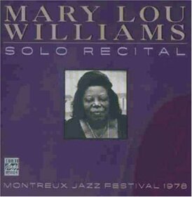 WILLIAMS, MARY LOU - SOLO RECITAL: MONTREAUX