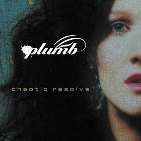 PLUMB - CHAOTIC RESOLVE