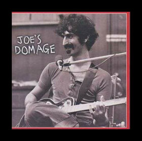 ZAPPA, FRANK - JOE'S DOMAGE