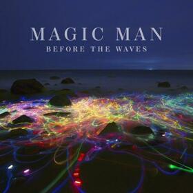MAGIC MAN - BEFORE THE WAVES