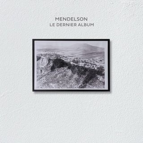 MENDELSON - DERNIER ALBUM