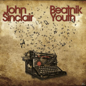 SINCLAIR, JOHN - BEATNIK YOUTH