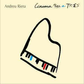 RIERA, ANDREU - CINEMA PER A TRES
