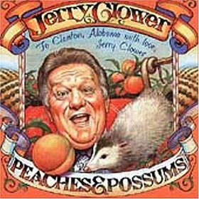 CLOWER, JERRY - PEACHES & POSSUMS