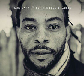 CARY, MARC - FOR THE LOVE OF ABBEY