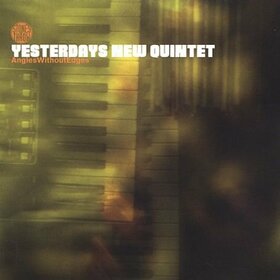 YESTERDAYS NEW QUINTET - ANGLES WITHOUT EDGES
