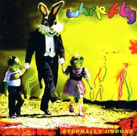 WHITE FLAG - ETERNALLY UNDONE