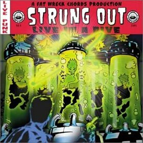 STRUNG OUT - LIVE IN A DIVE