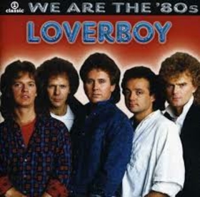 LOVERBOY - WE ARE THE 80´S