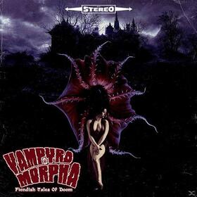 VAMPYROMORPHA - FIENDISH TALES OF DOOM